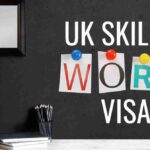 Skilled Worker Visa - Everything You Need to Know