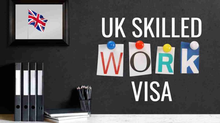 Skilled Worker Visa - Everything You Need to Know