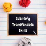 How to Identify Your Transferable Skills