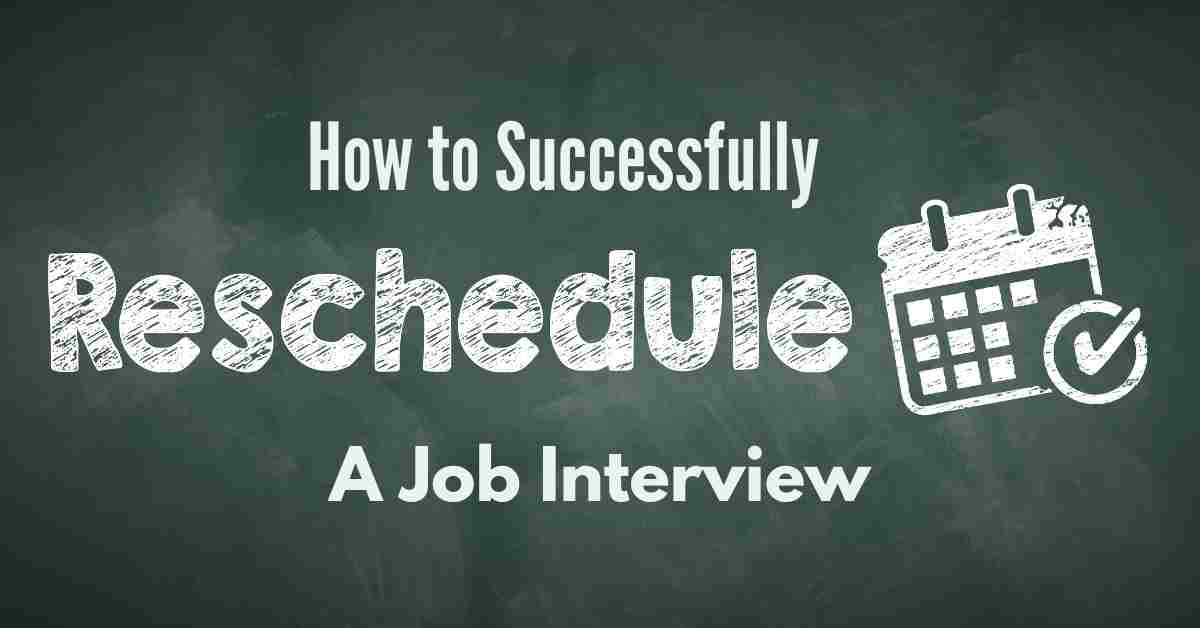 How to reschedule an interview the professional way